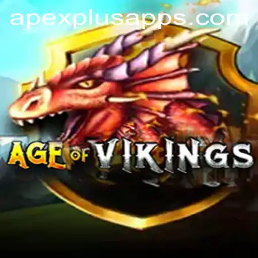 Age of Viking: APEXPLUS Gaming Experience