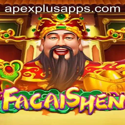 Exploring FaCaiShen: The Latest Phenomenon in Gaming with APEXPLUS