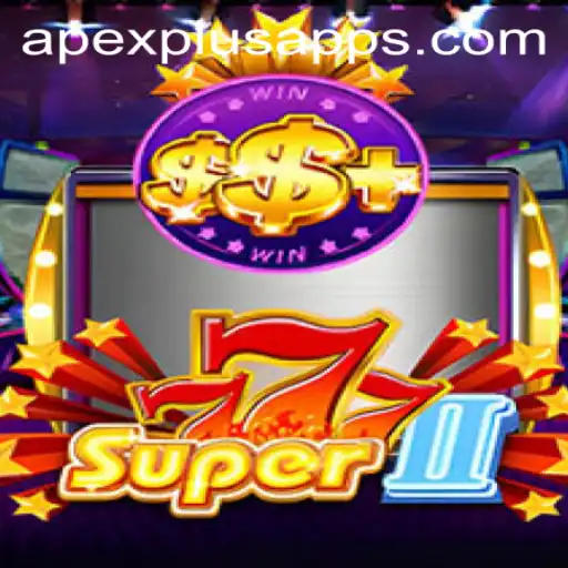 Discover the Thrills of Super777II: A Game Changing Experience with APEXPLUS