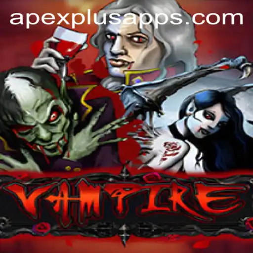 The Allure of Vampire: APEXPLUS